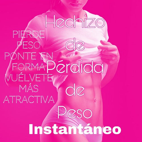 Instant Weight Loss Spell