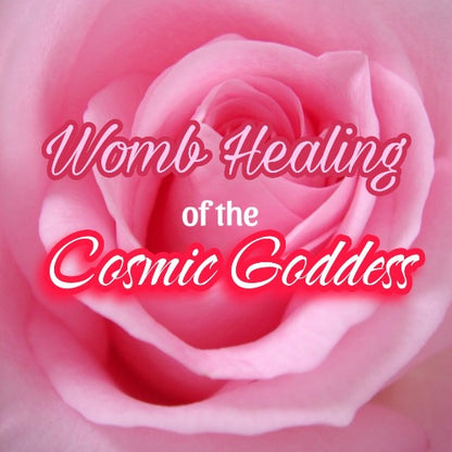 Womb Healing  1 Cosmic Goddess Womb Healing